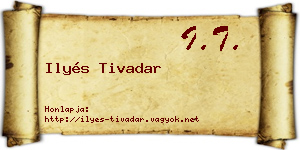 Ilyés Tivadar névjegykártya